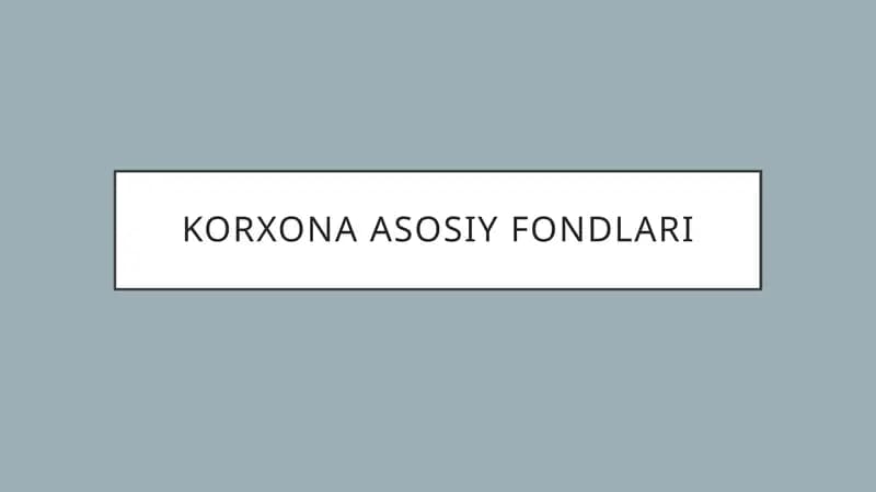 Korxona asosiy fondlari
