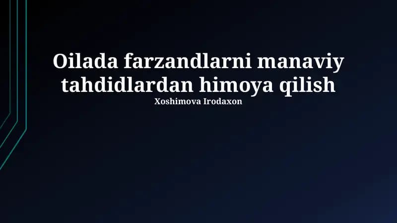 Oilada farzandlarni manaviy tahdidlardan himoya qilish