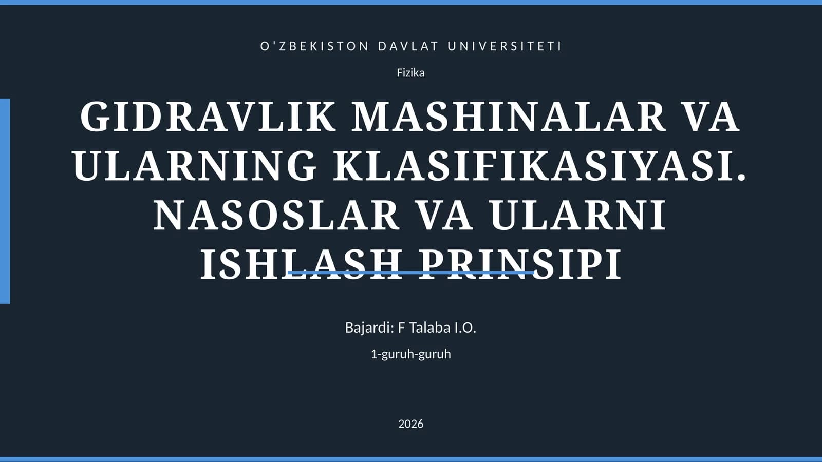 GIDRAVLIK MASHINALAR VA ULARNING KLASIFIKASIYASI. NASOSLAR VA ULARNI ISHLASH PRINSIPI