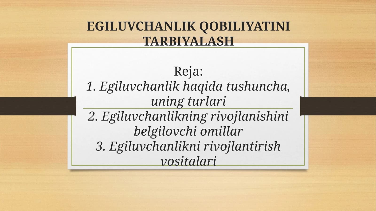 EGILUVCHANLIK QOBILIYATINI TARBIYALASH