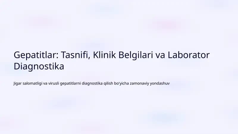Gepatitlar: Tasnifi, Klinik Belgilari va Laborator Diagnostika
