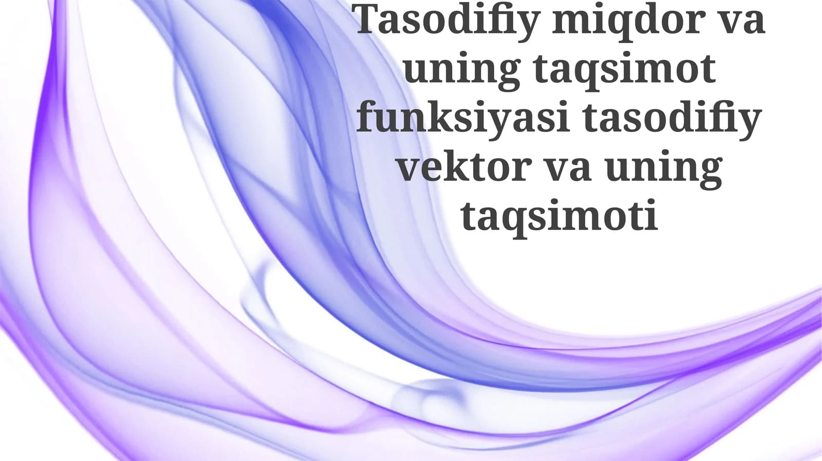 Tasodifiy Vektorlar va Ko'p O'lchovli Taqsimotlar