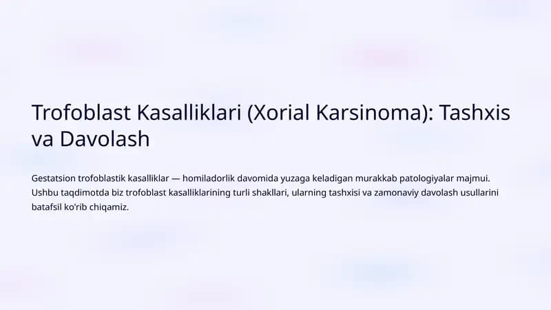 Trofoblast Kasalliklari (Xorial Karsinoma): Tashxis va Davolash