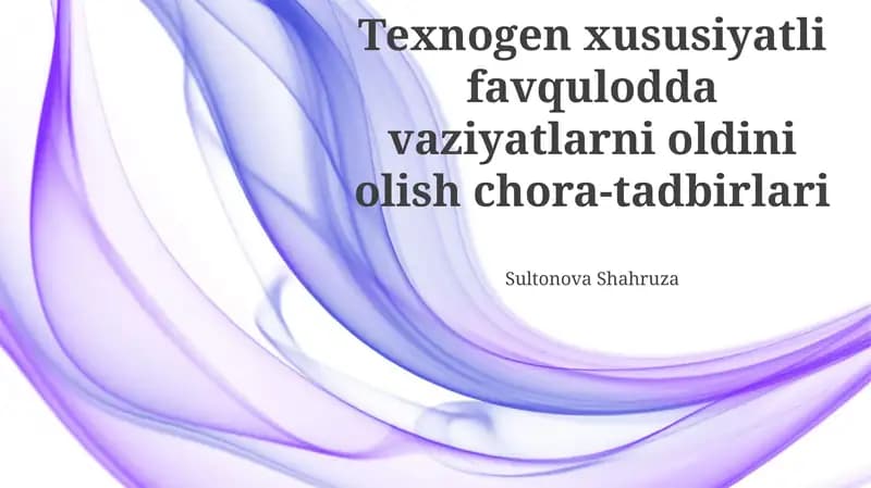 Texnogen xususiyatli favqulodda vaziyatlarni oldini olish chora-tadbirlari