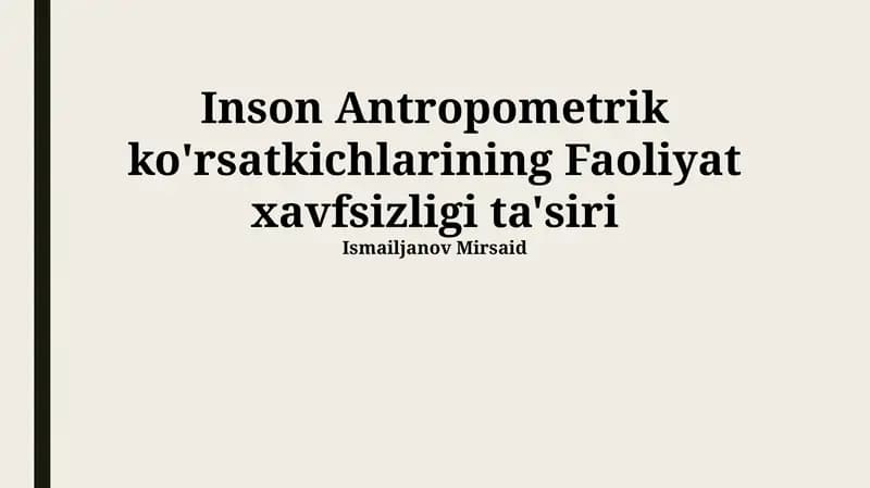 Inson Antropometrik ko'rsatkichlarining Faoliyat xavfsizligi ta'siri