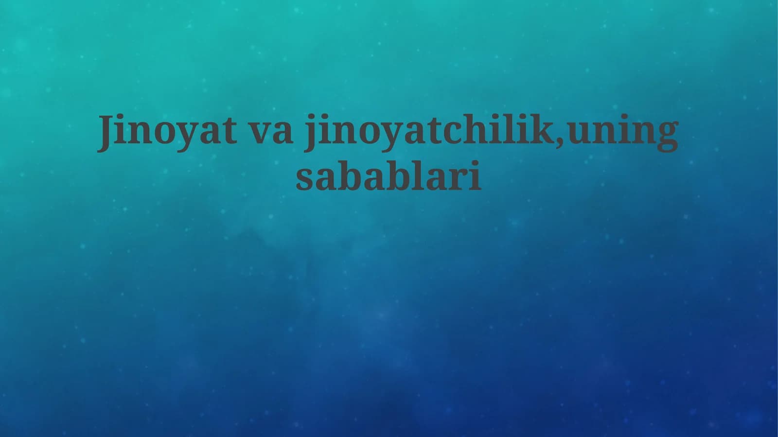 Jinoyat va jinoyatchilik, uning sabablari