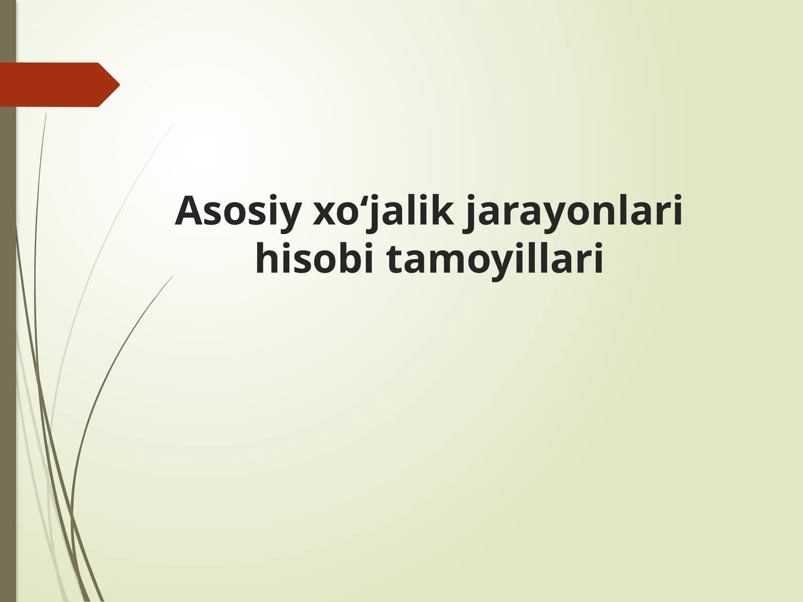 Asosiy xoʻjalik jarayonlari hisobi tamoyillari