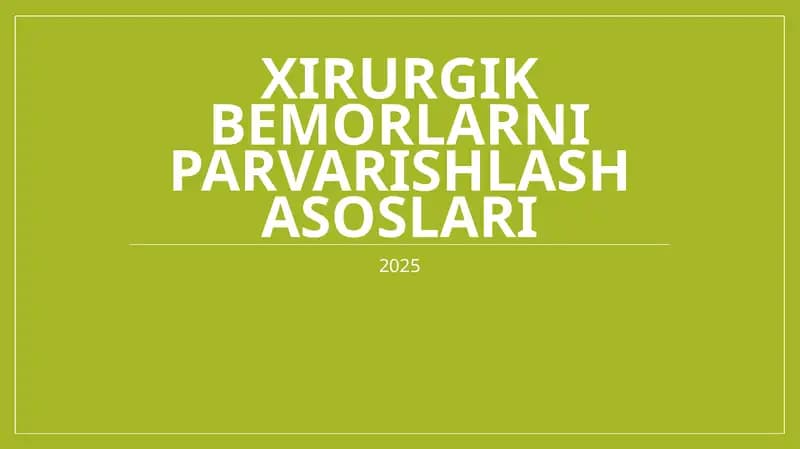 Xirurgik bemorlarni parvarishlash asoslari