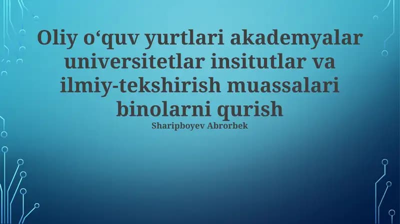Oliy ta'lim uchun barqaror binolarni qurish amaliyoti