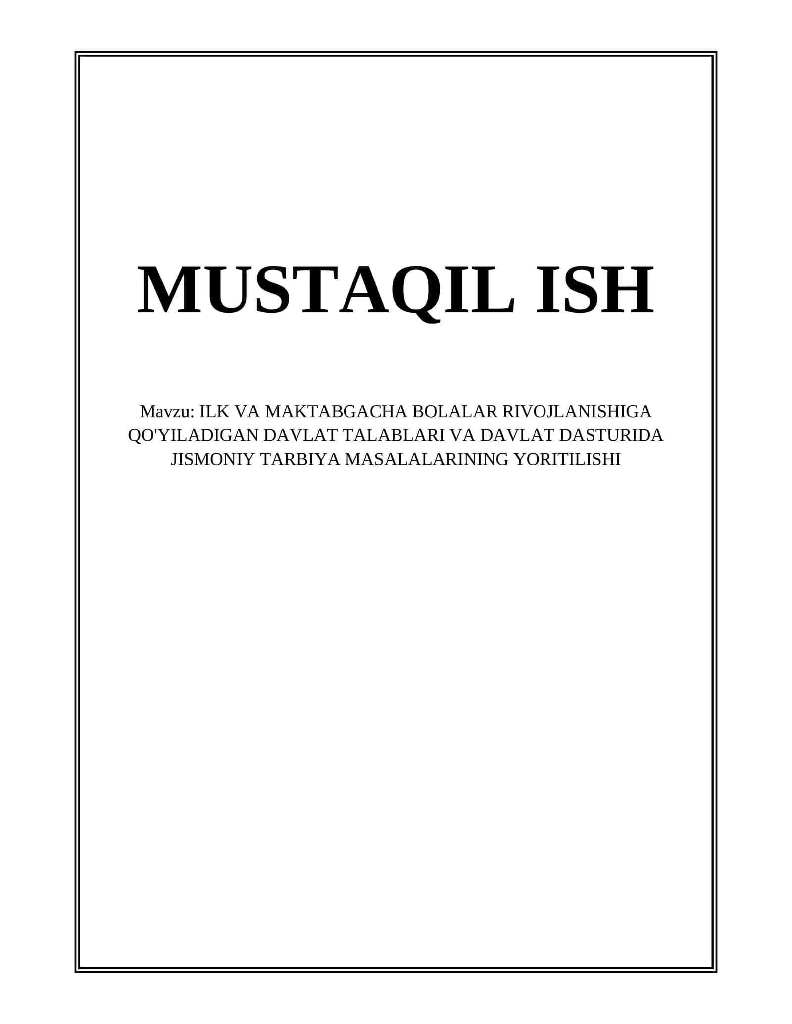 ILK VA MAKTABGACHA BOLALAR RIVOJLANISHIGA QO'YILADIGAN DAVLAT TALABLARI VA DAVLAT DASTURIDA JISMONIY TARBIYA MASALALARINING YORITILISHI
