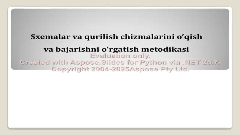 Sxemalar va qurilish chizmalarini o’qish va bajarishni o’rgatish metodikasi