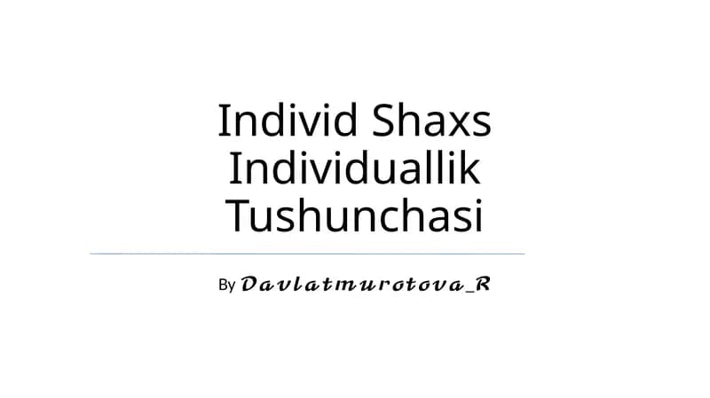 Individ Shaxs Individuallik Tushunchasi