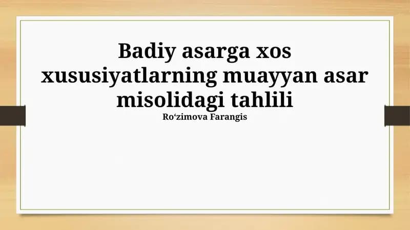 Badiy Asarga Xos Xususiyatlarning Muayyan Asar Misolidagi Tahlili