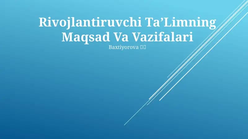 Rivojlantiruvchi TaʼLimning Maqsad Va Vazifalari