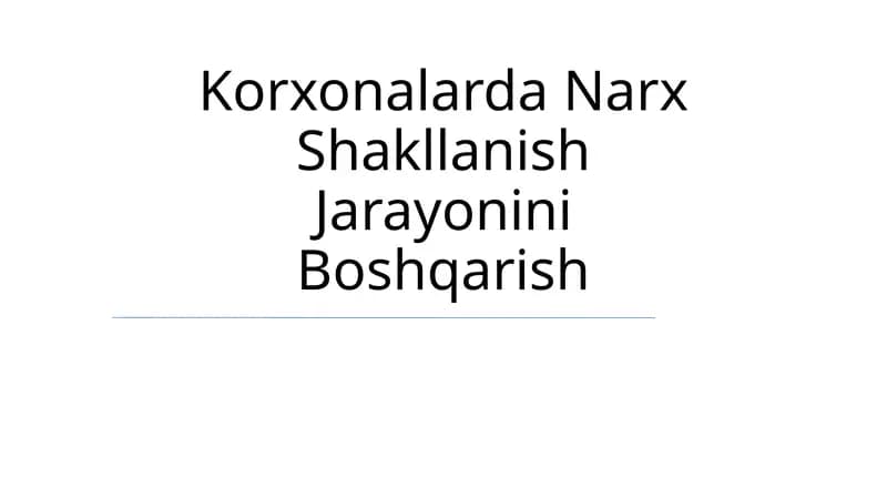 Korxonalarda Narx Shakllanish Jarayonini Boshqarish