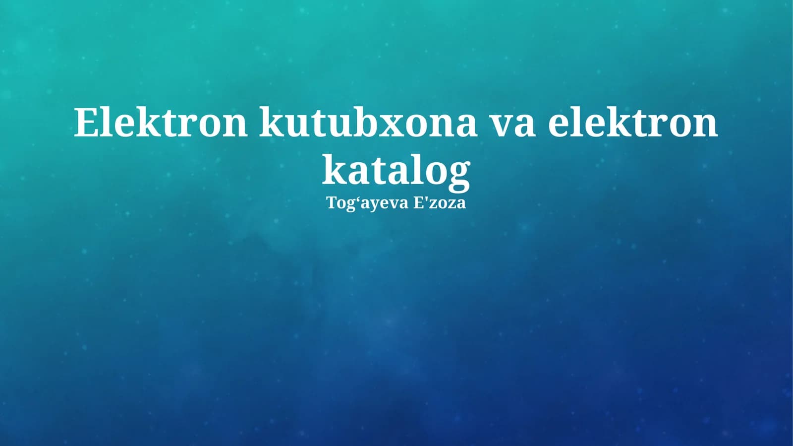 Elektron kutubxona va elektron katalog