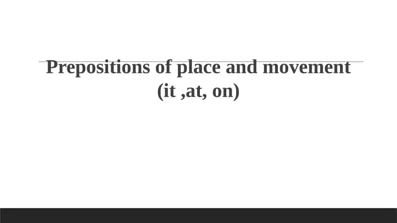 Prepositions of Place and Movement: An Introduction