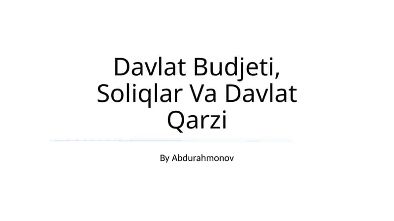 Davlat Budjeti, Soliqlar Va Davlat Qarzi