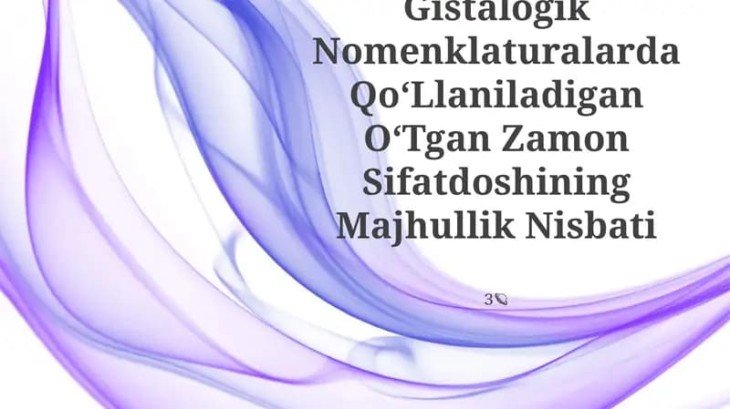 Anatomik Va Gistalogik Nomenklaturalarda QoʻLlaniladigan OʻTgan Zamon Sifatdoshining Majhullik Nisbati