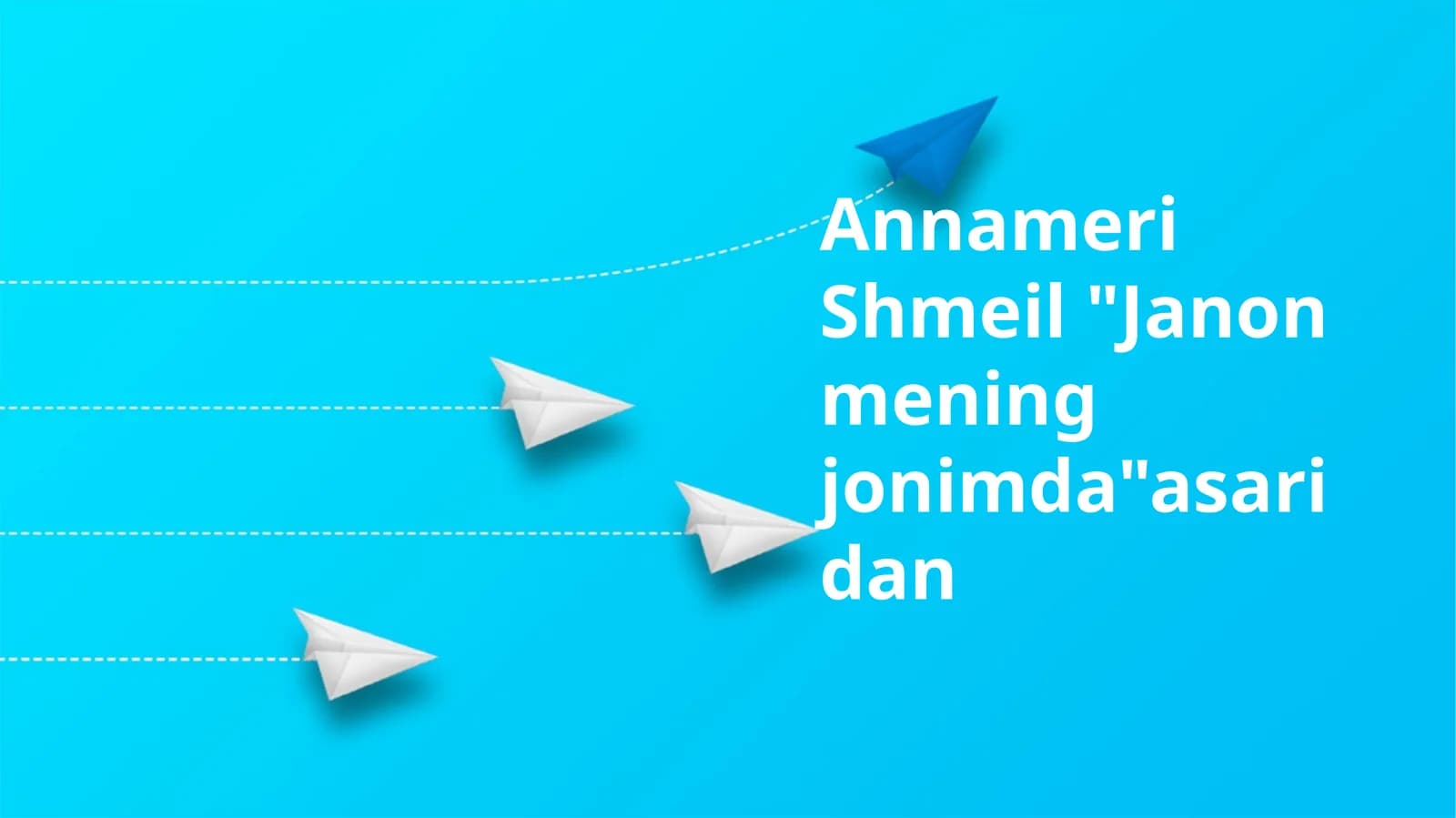 Annameri Shmeil "Janon mening jonimda" asaridan