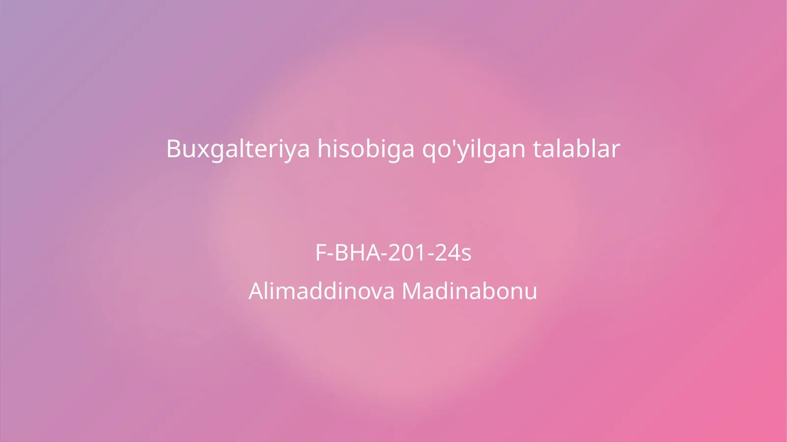 Buxgalteriya hisobiga qo'yilgan talablar