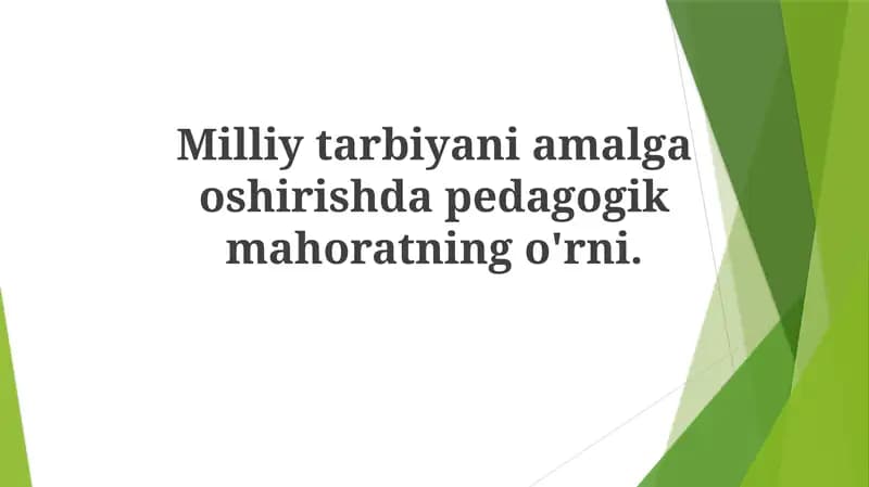 Milliy tarbiyaniamalga oshirishda pedagogik mahoratning o'rni