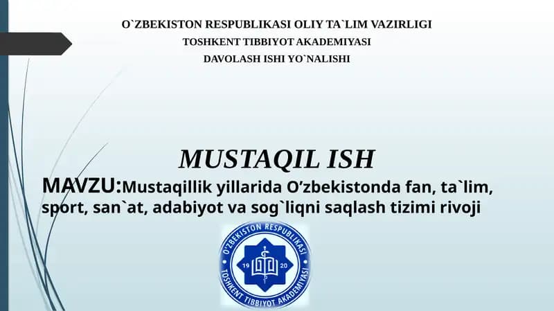 MustaqillikyillaridaO’zbekistondafan,ta`lim, sport,san`at,adabiyotvasog`liqnisaqlashtizimirivoji