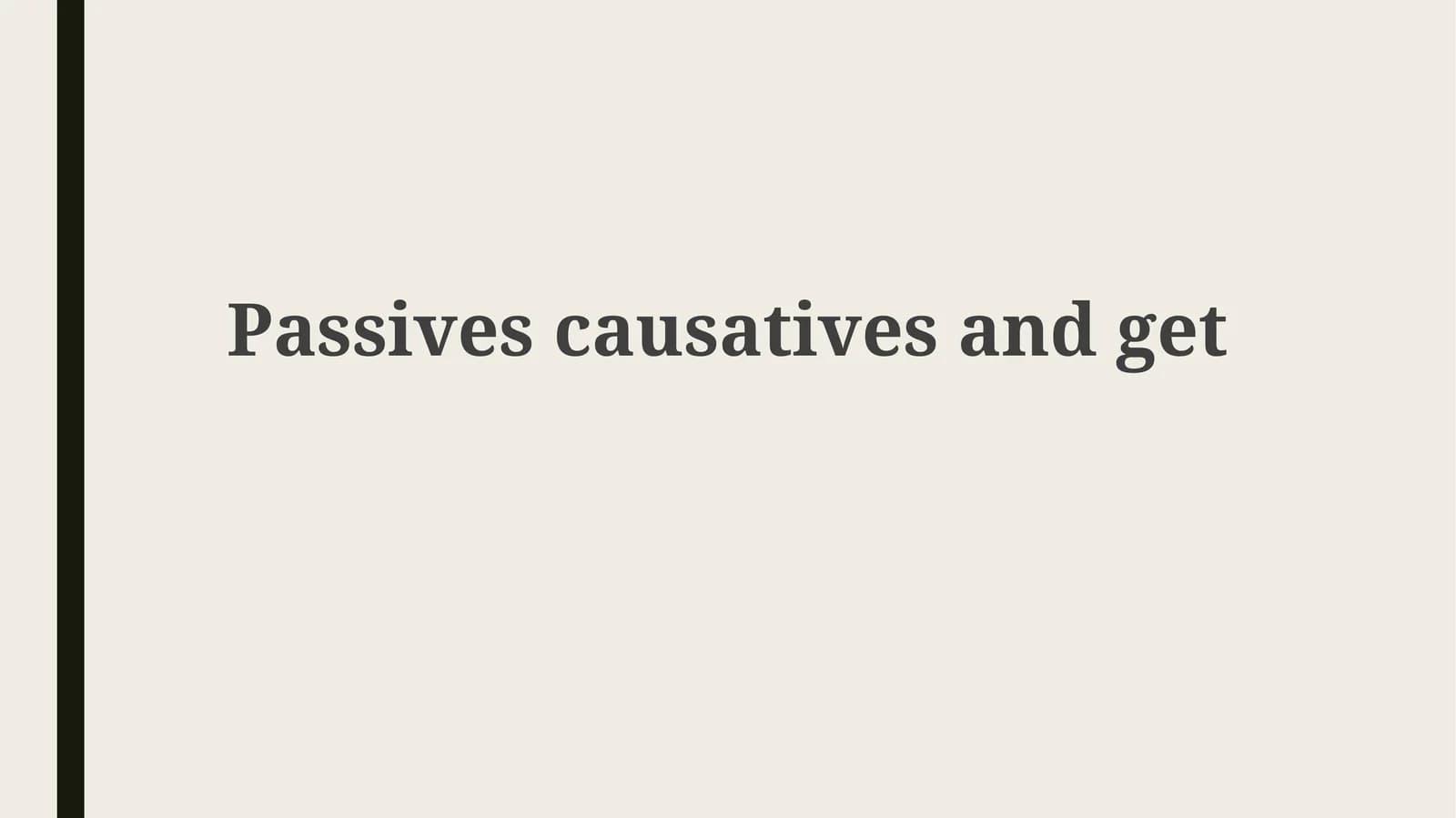 Passives causatives andget