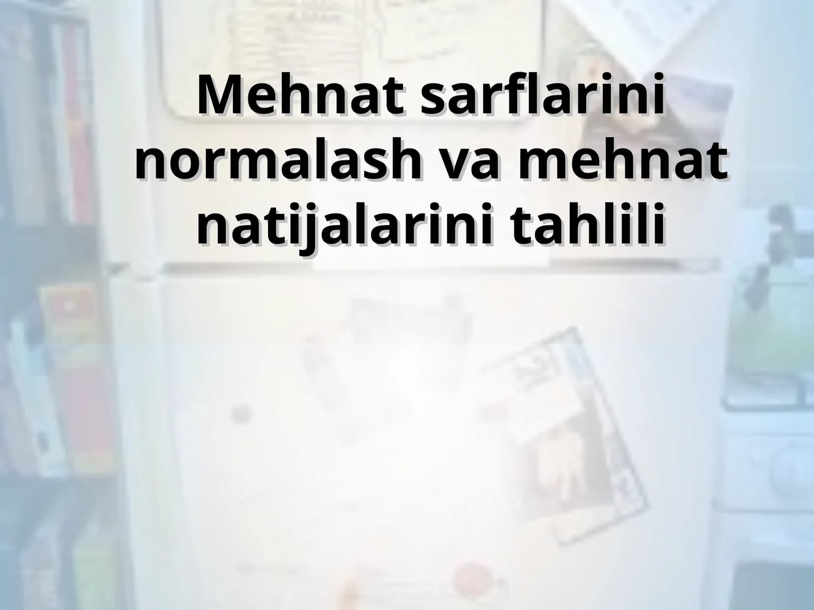 Mehnat sarflarini normalash va mehnat natijalarini tahlili