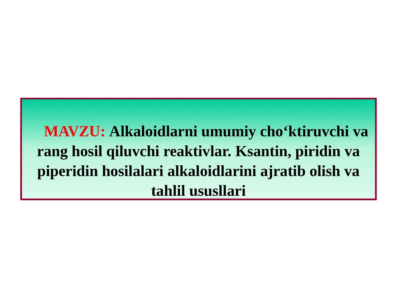 Alkaloidlarni umumiy cho‘ktiruvchi va rang hosil qiluvchi reaktivlar