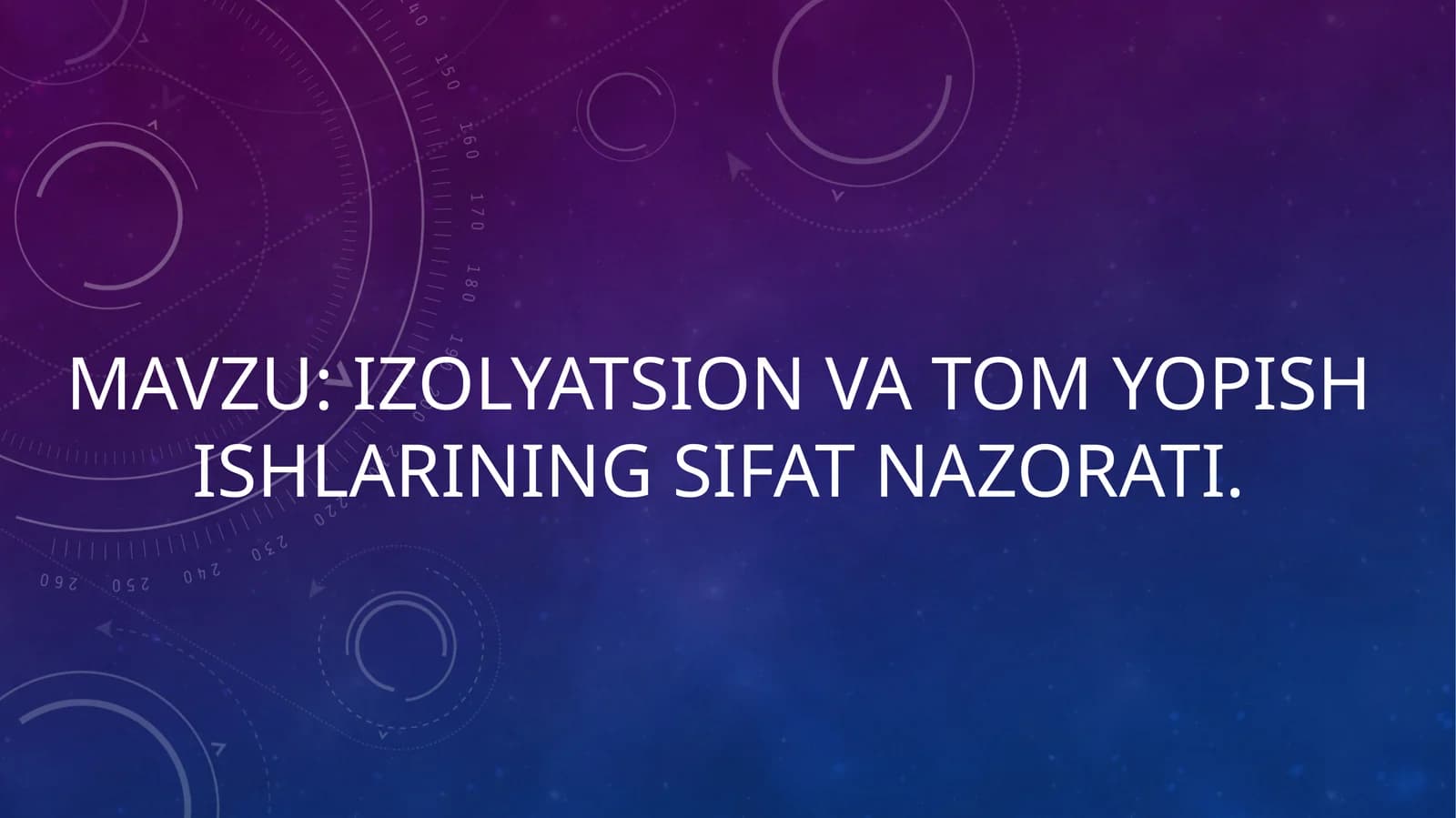 Izolyatsion va tom yopish ishlarining sifat nazorati