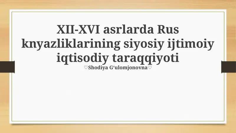 Rus knyazliklarining siyosiy ijtimoiy iqtisodiy taraqqiyoti
