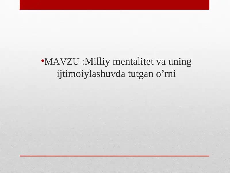 Milliy mеntаlitеt vа uning ijtimоiylаshuvdа tutgаn o’rni