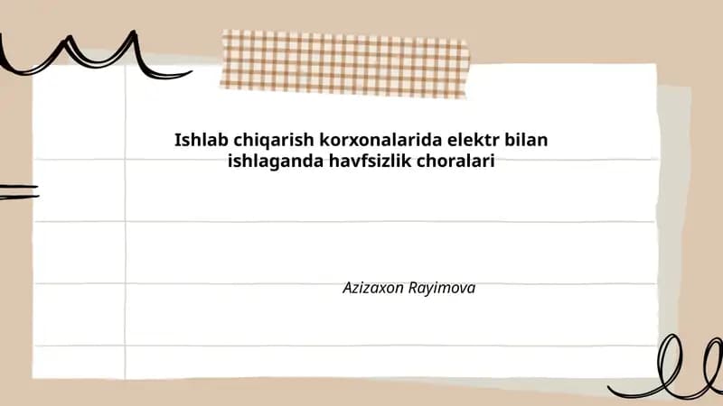 Ishlab chiqarish korxonalarida elektr bilan ishlaganda havfsizlik choralari