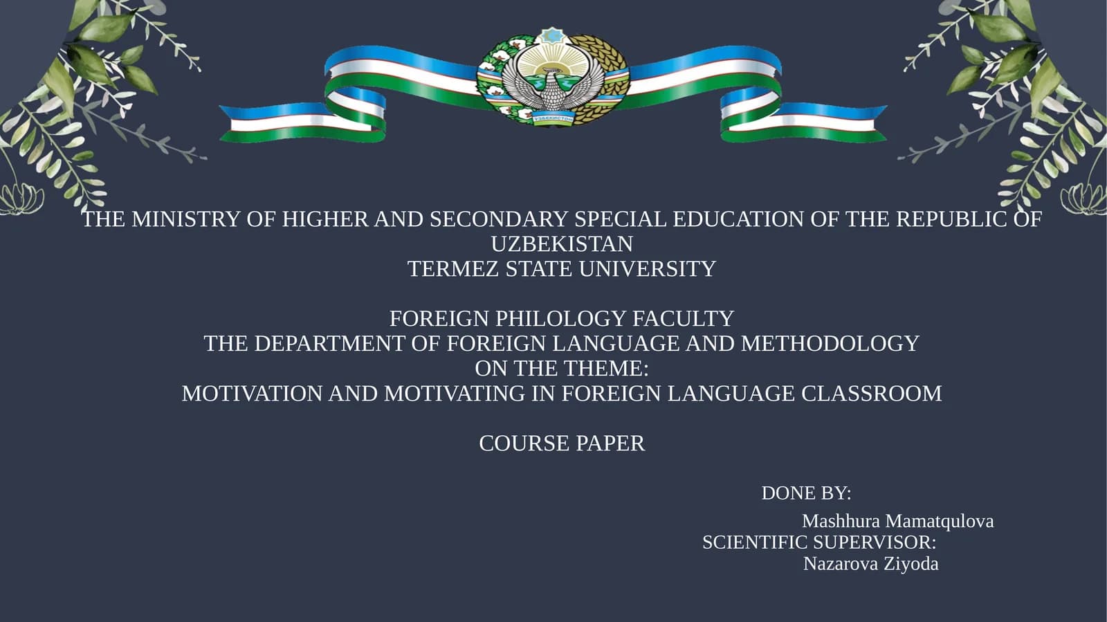 MOTIVATION AND MOTIVATING IN FOREIGN LANGUAGE CLASSROOM