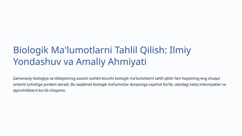 Biologik Ma'lumotlarni Tahlil Qilish: Ilmiy Yondashuv va Amaliy Ahmiyati
