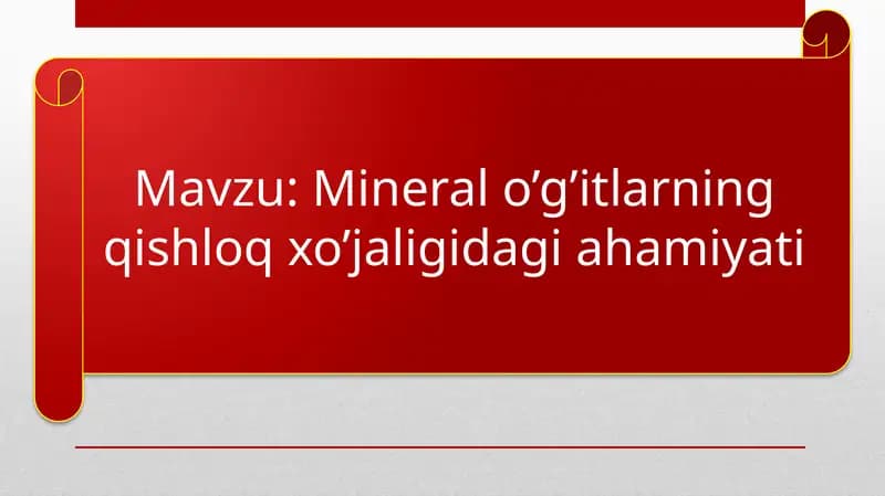 Mineralo’g’itlarning qishloq xo’jaligidagi ahamiyati