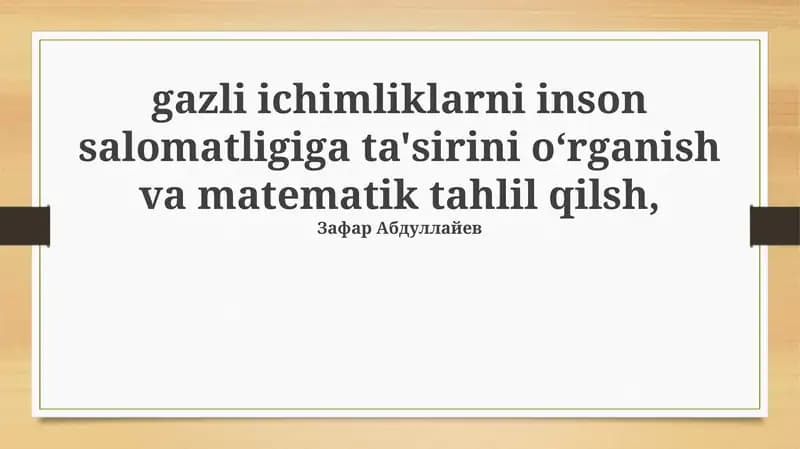Gazli ichimliklarni inson salomatligiga ta'siri