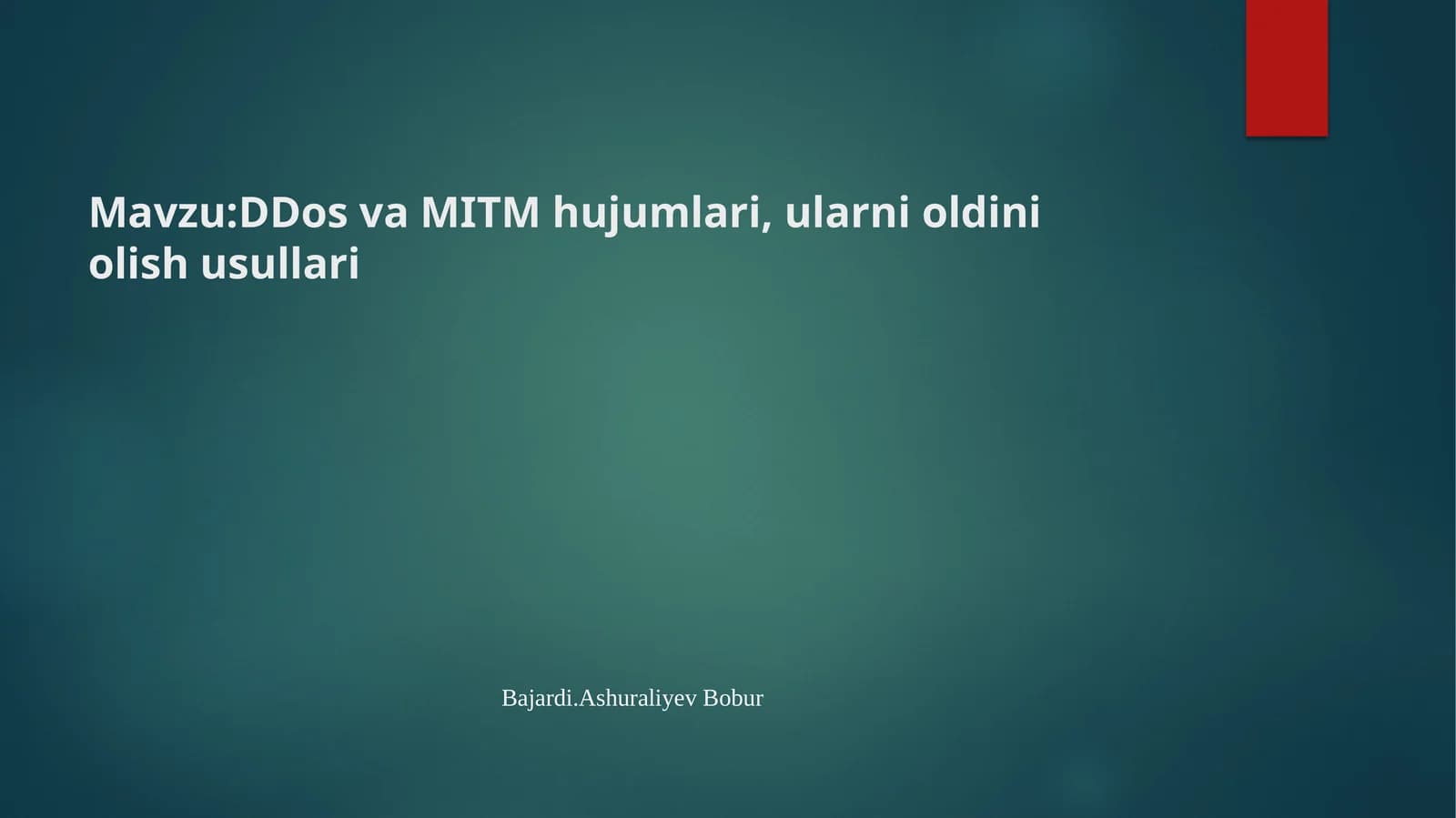DDos va MITM hujumlari, ularni oldini olish usullari