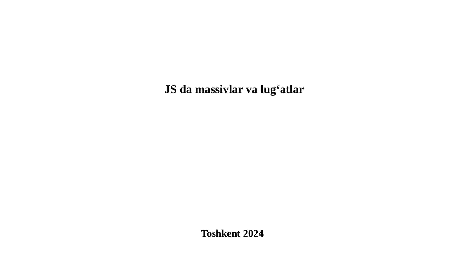 JS da massivlar va lug‘atlar