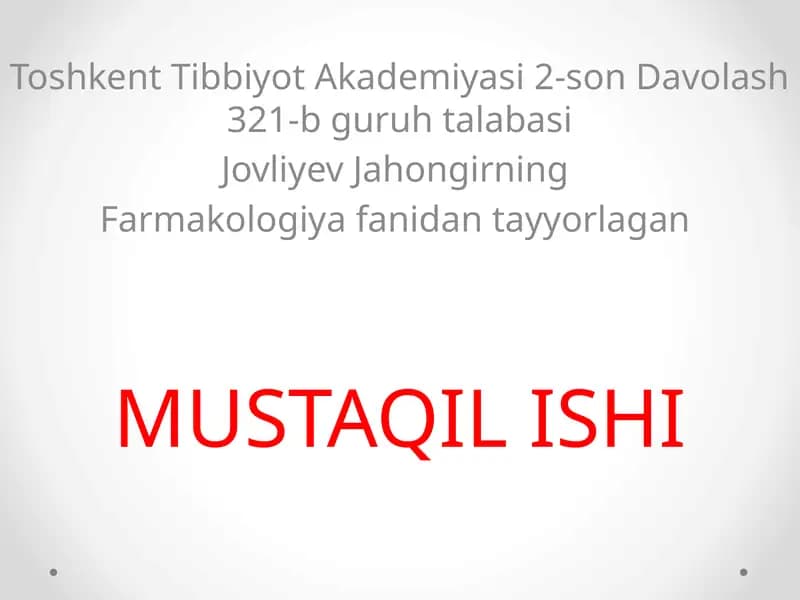 Farmakologiyafanidantayyorlagan MUSTAQIL ISHI