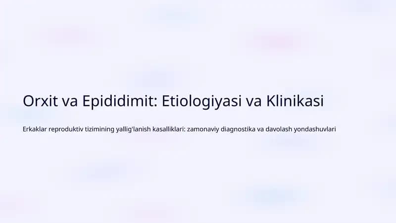 Orxit va Epididimit: Etiologiyasi va Klinikasi