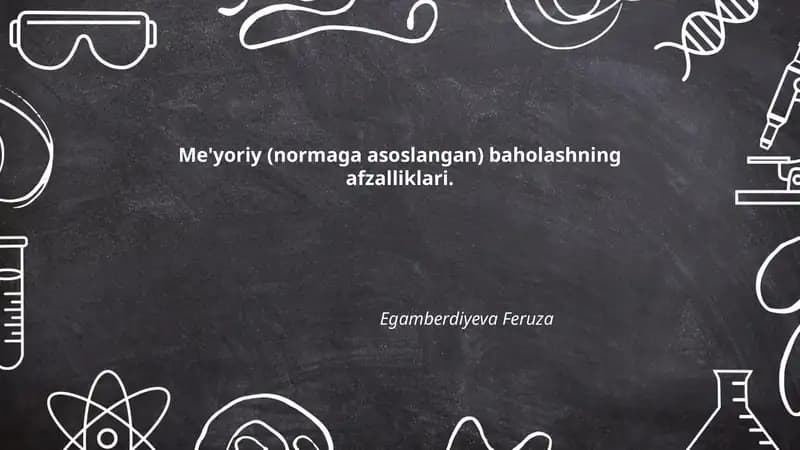 Me'yoriy (normaga asoslangan) baholashning afzalliklari