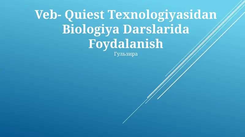 Veb- Quiest Texnologiyasidan Biologiya Darslarida Foydalanish