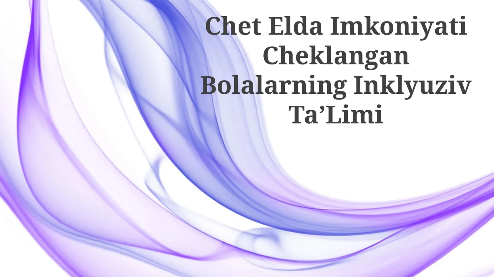 Chet Elda Imkoniyati Cheklangan Bolalarning Inklyuziv TaʼLimi