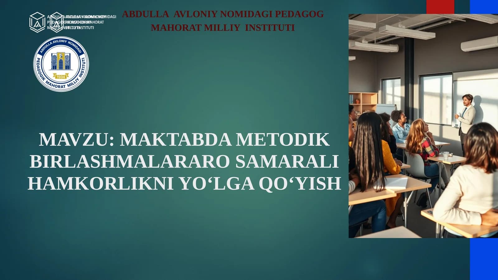MAKTABDA METODIK BIRLASHMALARARO SAMARALI HAMKORLIKNI YO‘LGA QO‘YISH
