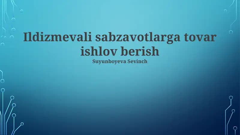 Ildizmevali Sabzavotlarni Qayta Ishlash Jarayonlari