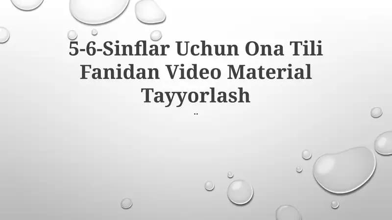 5-6-Sinflar Uchun Ona Tili Fanidan Video Material Tayyorlash