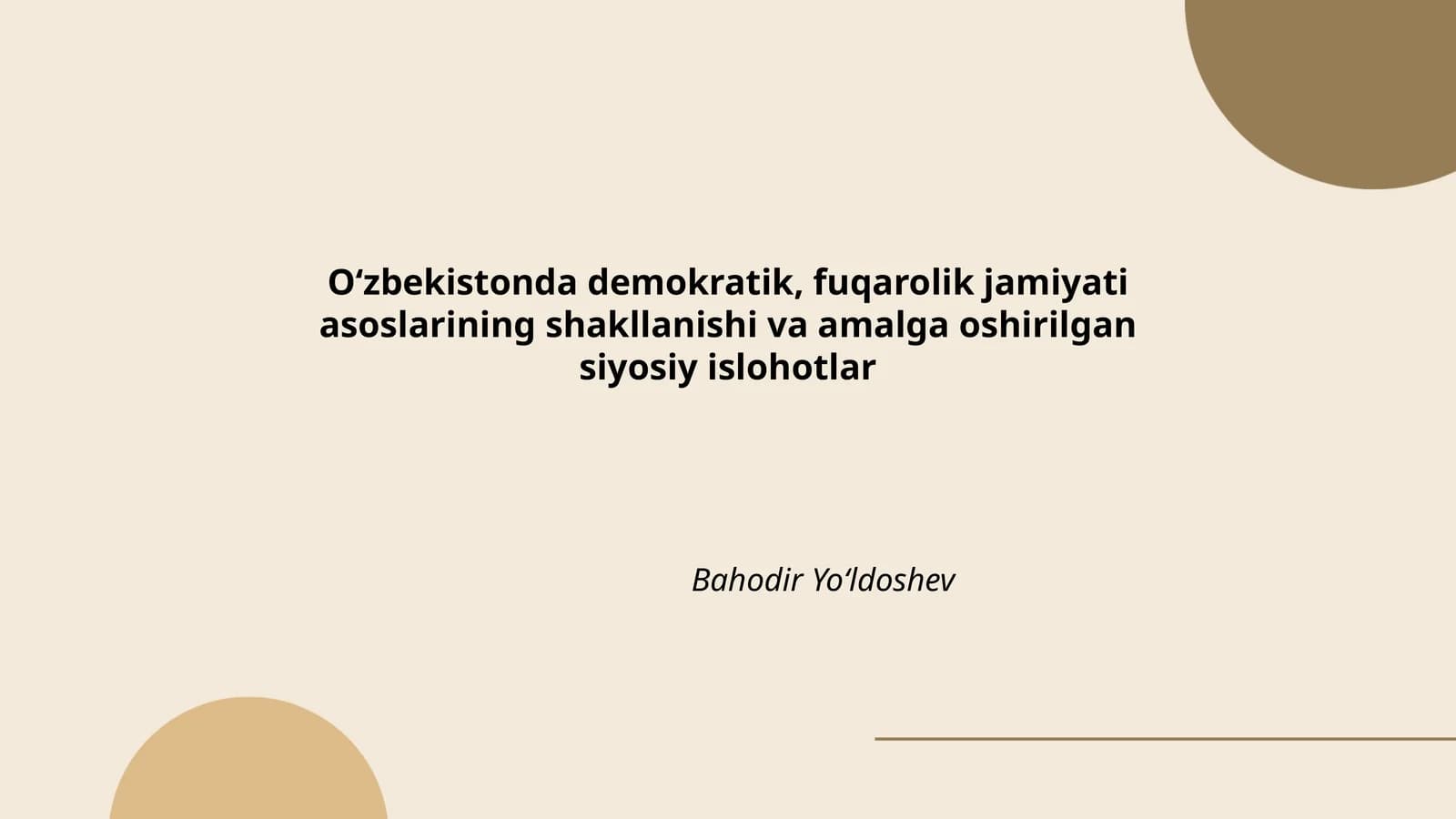 Oʻzbekistonda demokratik, fuqarolik jamiyati asoslarining shakllanishi va amalga oshirilgan siyosiy islohotlar