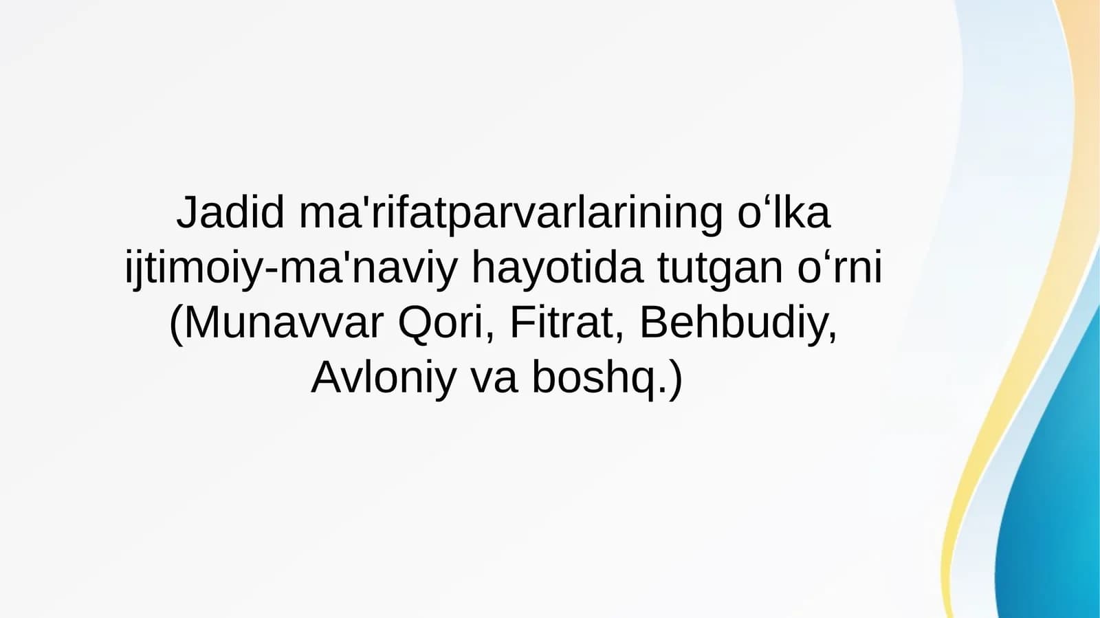 Jadid maʼrifatparvarlari (Behbudiy, Fitrat, Munavvar Qori, Avloniy)
